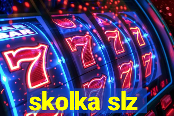 skolka slz